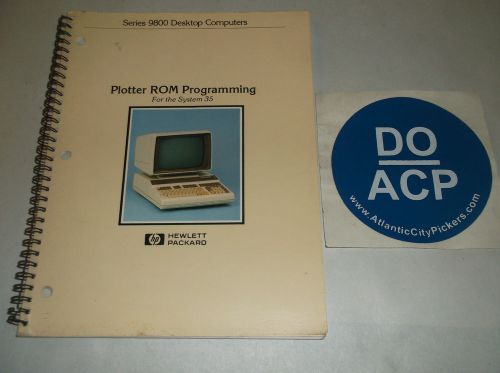 HEWLETT PACKARD PLOTTER ROM PROGRAMMING FOR SYSTEM 35 MANUAL