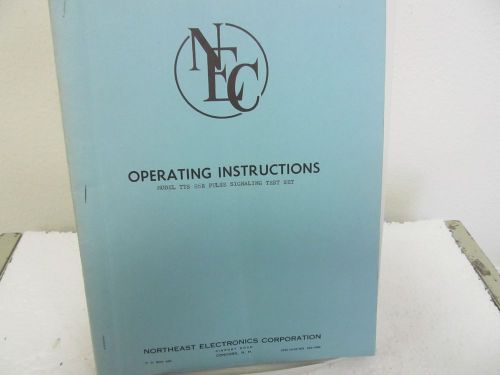 Northeast Electronics TTS 26B Pulse Signaling Test Set Operating Instruc Manual