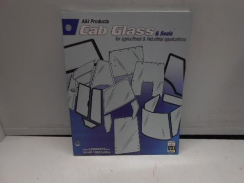 NOS A+I CAB GLASS &amp; SEALS MANUAL -18M6