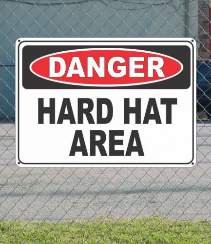 DANGER Hard Hat Area - OSHA Safety SIGN 10&#034; x 14&#034;