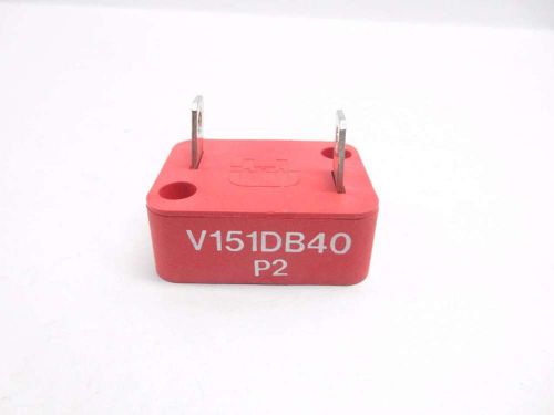 NEW LITTELFUSE V151DB40 VARISTOR RESISTOR D526458