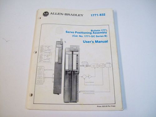 ALLEN-BRADLEY 955096-08 SERVO POSITONING ASSEMBLY USER MANUAL 1771-832