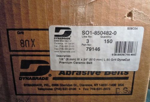 DYNABRADE .250 X 24 INCH 80 GRIT / 150 PCS / BRAND NEW FRESH CERAMIC BELTS