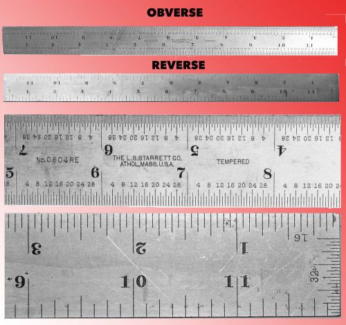 STARRETT # C604RE 12&#039; STEEL RULE W/ SATIN FINISH &amp; 4 CALIBRATIONS PLUS END MARKS