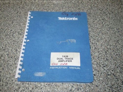 TEKTRONIX 7a26 DUAL TRACE AMPLIFIER  MANUAL