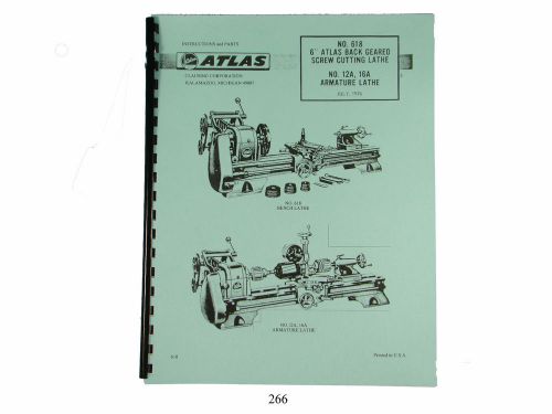 Atlas lathe 618 &amp; no. 12a, 16a armature lathe instruction &amp; parts manual   *266 for sale