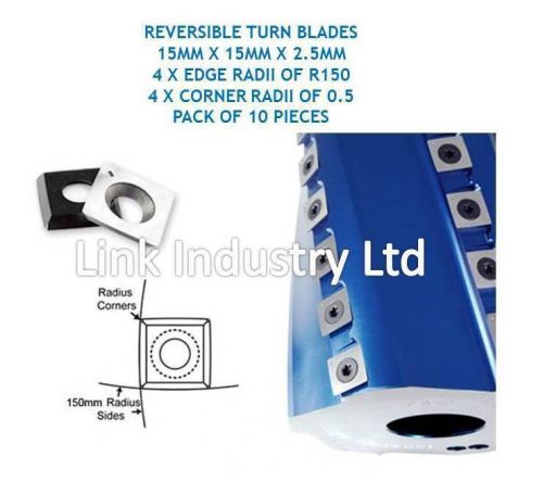 10 pces. 15 x 15 x 2.5mm reversible turn blades 4x r150 edge radii &amp; corner rads for sale