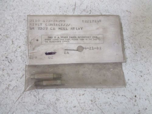 LOT OF 2 2110 A73-24299 RIVET CONTACT *NEW IN A BAG*