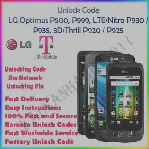 Unlock code lg optimus p500, p999, lte/nitro p930 / p935  3d/thrill p920 / p925 for sale