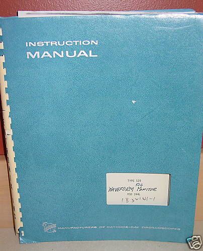 TEKTRONIX TYPE 529 WAVEFORM MONITOR INSTRUCTION MANUAL