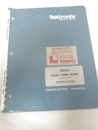 TEKTRONIX 7B92A DUAL TIME BASE OPERATORS INSTRUCTION MANUAL