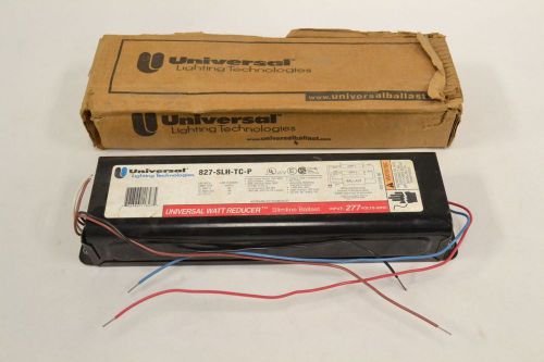 UNIVERSAL 827-SLH-TC-P SLIMLINE LIGHT LAMP BALLAST 277V-AC B319666