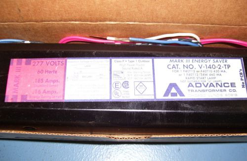 ADVANCE V-140-TP MARK III RAPID START BALLAST 277V FOR ONE 4FT T12 T10 LAMPS.