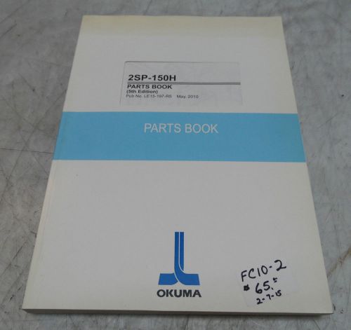 Okuma 2sp-150h parts book manual, le15-197-r5, used for sale