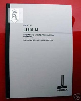 Okuma LU15-M CNC Lathe Operation &amp; Maintenance Manual: Pub No 3850-E (Inv.12290)