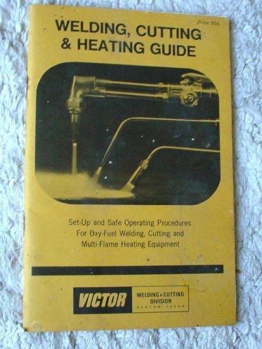 Victor welding,cutting,&amp; heating guide set-up safe operating procedures 57 pages for sale