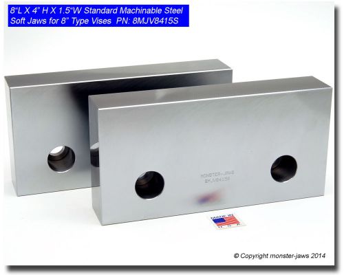 8 x 4 x 1.5&#034; standard steel machinable soft jaws fits 8&#034; vises only (8mjv8415s) for sale