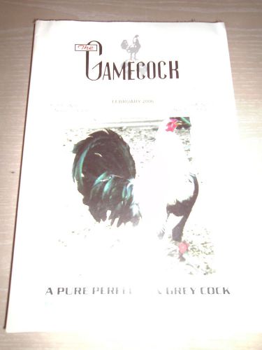 The Gamecock Gamefowl Magazine - February 2006