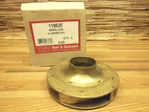 Bell &amp; Gossett Impeller 118626 5 1/4&#034; PWBZ-1235