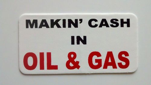 3 - Makin Cash In Oil And Gas / Roughneck Hard Hat Field Tool Box Helmet Sticker