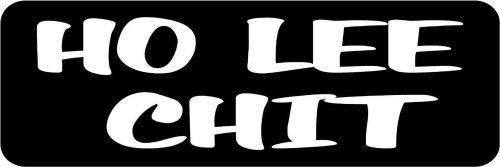 Helmet sticker biker ho lee chit hard hat, toolbox funny motorcycle 1&#034; x 3&#034; blk for sale