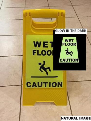 WET FLOOR  GLOW in the DARK  CAUTION  DOUBLE SIDED FLOOR SIGN