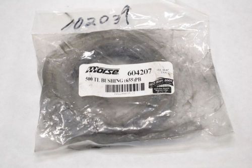 NEW MORSE 604207 500 TL 655 PB 2-1/2 IN BUSHING B272969