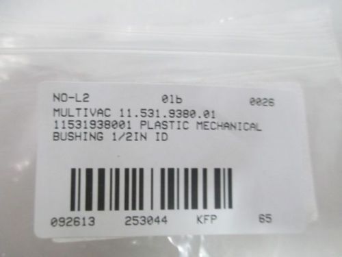 LOT 2 NEW MULTIVAC 11.531.9380.01 11531938001 PLASTIC BUSHING 1/2IN ID D253044