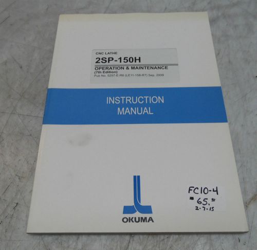 Okuma 2sp-150h cnc lathe operation &amp; maintenance manual, 5257-e-r6 (le11-158-r7) for sale