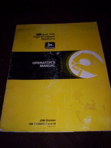 JOHN DEERE OPERATOR&#039;S MANUAL 120 HIGH PRESSURE WASHER