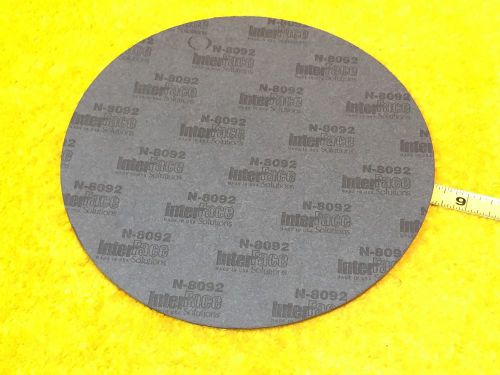 ***NEW*** INTERFACE SOLUTIONS N-8092 1/16&#034; GASKET MATERIAL 8-1/4&#034; DIAMETER STOCK