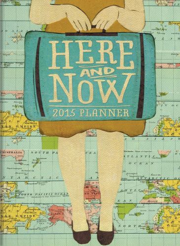2015 Here &amp; Now Take Me With You Planner Engagement Calendar