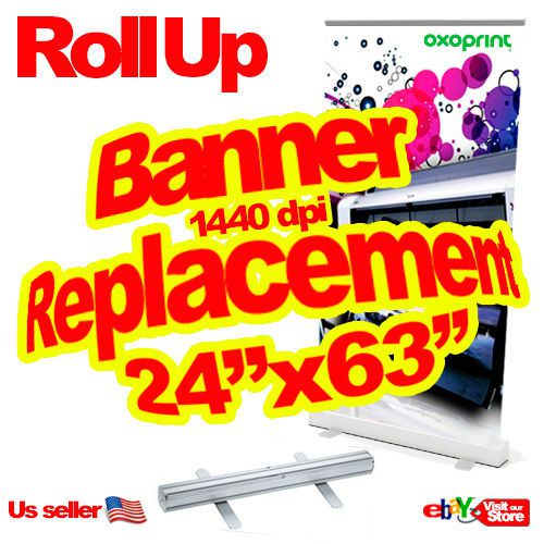 Banner printing replacement graphics for retractable roll up 24&#034;x63&#034; 60cmx160cm for sale