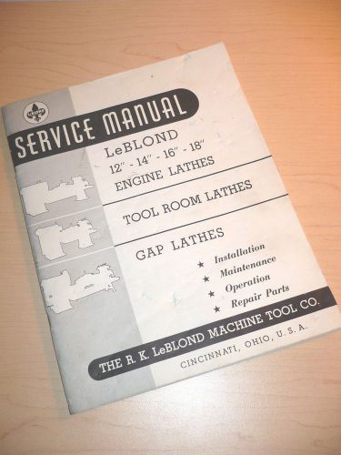 LeBLOND Service Manual 1943 Install,Maintenance,Operation,Repair 12-18&#034; Lathes!