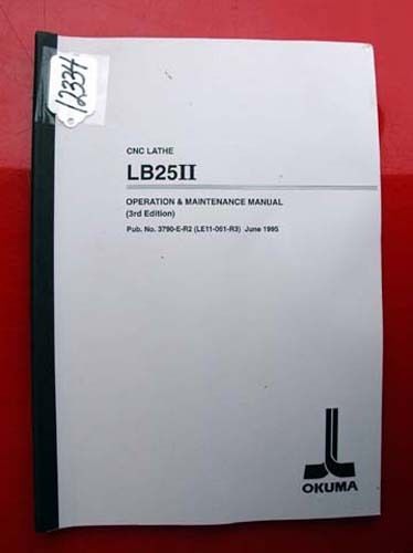Okuma LB25 II CNC Lathe Operation &amp; Maint. Manual: 3790-E-R2 (Inv.12334)