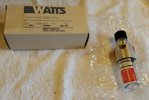 WATTS MINIATURE LUBRICATOR 1/4&#034;  L508-02A M2