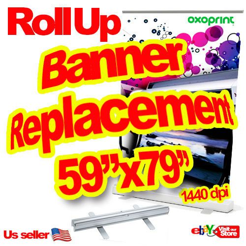 Banner printing replacement graphics for retractable roll up 59&#034;x79&#034; 150cmx200cm for sale