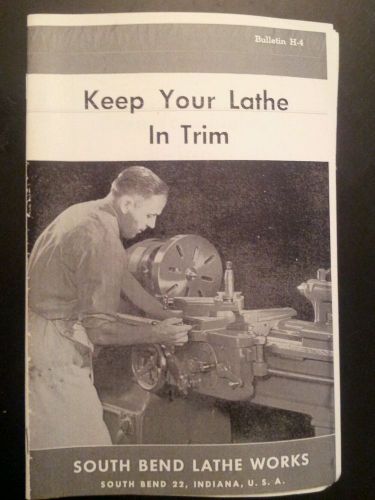 South Bend Lathe KEEP LATHE IN TRIM H-4 BULLETIN Manuals