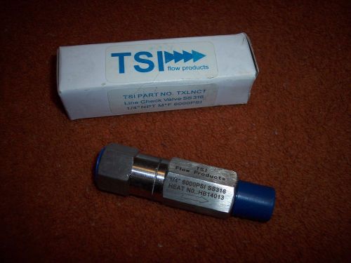 TSI Flow Products, Line Check Valve, SS 316 1/4&#034; NPT M*F 6000 PSI PT# TXLNC1