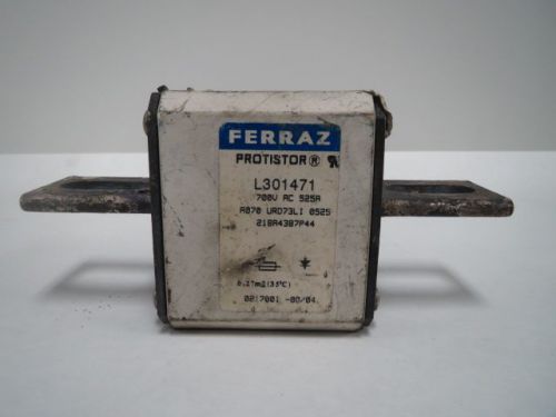 FERRAZ SHAWMUT PROTISTOR SEMICONDUCTOR L301471 A070 525A 700V-AC FUSE B205492