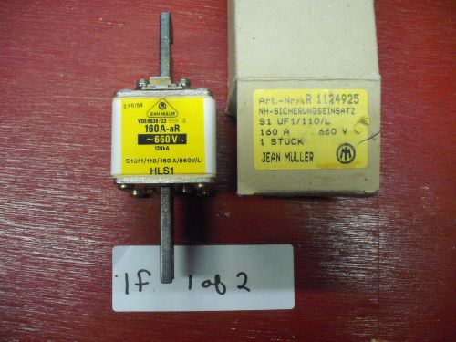 JEAN MULLER FUSE VDE-0636/23 SIZE HLS1 160A 660V  ~~ New in Box ~~