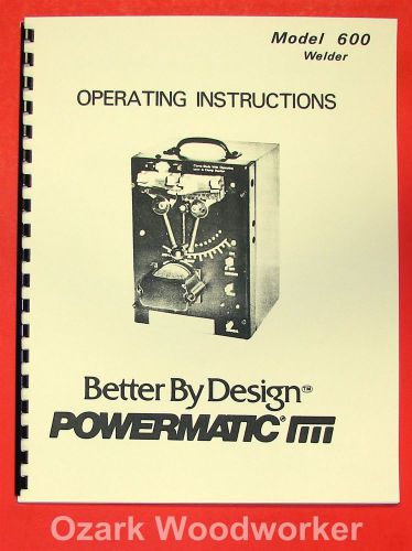 POWERMATIC 600 Blade Welder Instructions Part Manual 0531