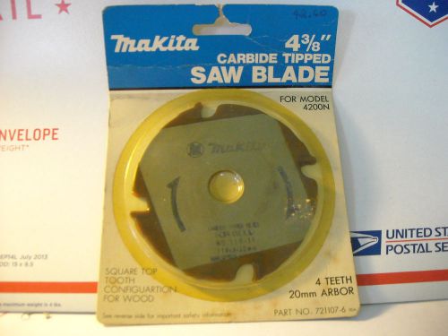 NEW Makita 721107-6   4-3/8&#034; CARBIDE ,  Saw Blade FOR WOOD  JAPAN MADE ,4200N