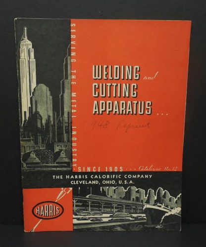 Harris Calorific Company Welding & Cutting Catalog - 1948 Reprint of 1934 -
							
							show original title
