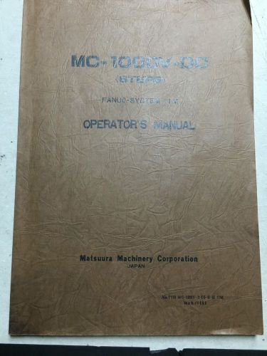 MATSUURA # MC-1000V-DC, Operator&#039;s Manual, FANUC 11M, Version (STEP 5)