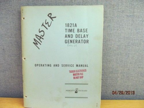 Agilent/HP 1821A:  Time Base &amp; Delay Generator Service Manual/schematics SN 611-