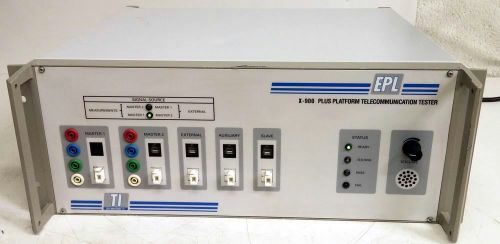 EPL X-900 PLUS PLATFORM TELECOMMUNICATION TESTER 50VA 200-400mA