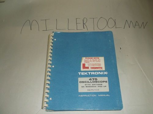 TEKTRONIX 475 OSCILLOSCOPE WITH OPTIONS SERVICE INSTRUCTION MANUAL