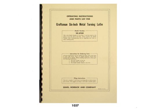 Sears Craftsman 6&#034; Metal Lathe 101.07301 Operation and Parts List Manual *1057