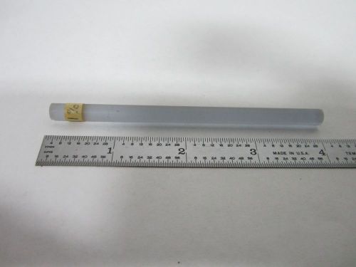 OPTICAL LASER ROD [needs re-coating ends] AS IS LASER OPTICS BIN#R3-20